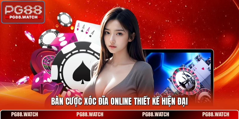 Bàn cược xóc đĩa online thiết kế hiện đại