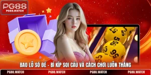 Bao Lô Số Đề - Bí Kíp Soi Cầu Và Cách Chơi Luôn Thắng