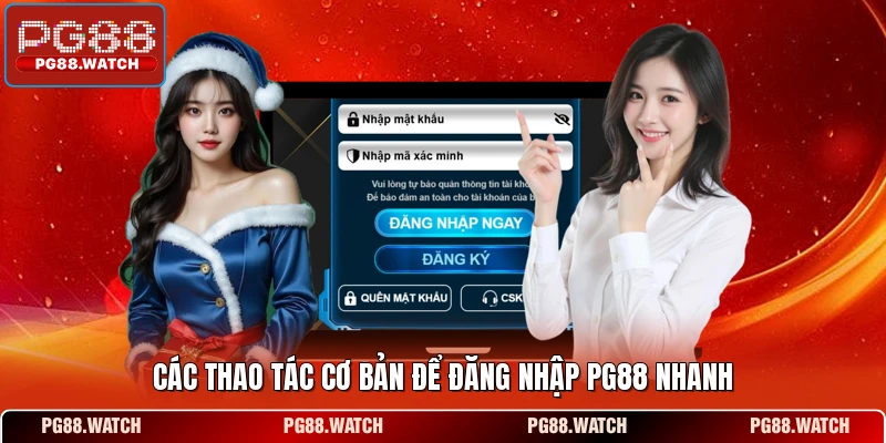 Các thao tác cơ bản để đăng nhập PG88 nhanh