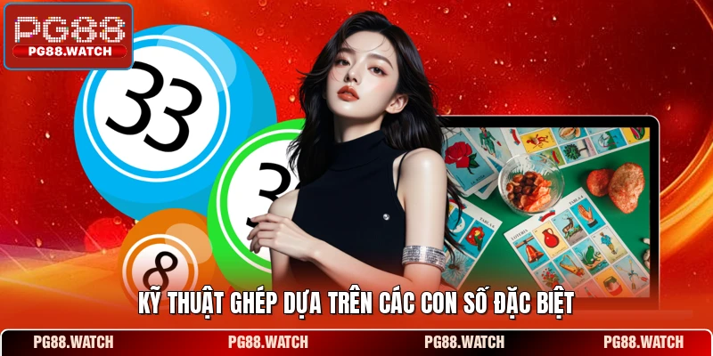 Kỹ thuật ghép dựa trên các con số đặc biệt