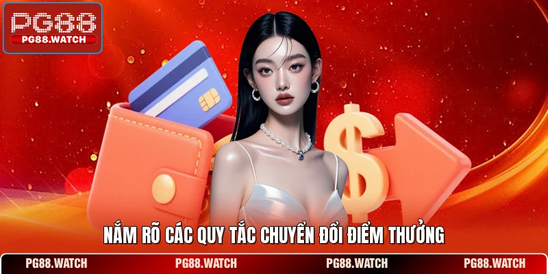 Nắm rõ các quy tắc chuyển đổi điểm thưởng